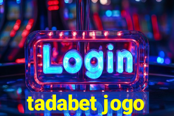 tadabet jogo